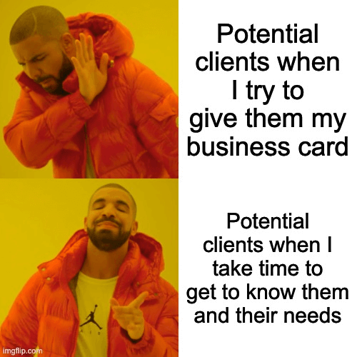 A mean with two different pictures of Drake. In one image he's avoiding someone giving him their business card. In the other he's happy to network and converse with someone else.