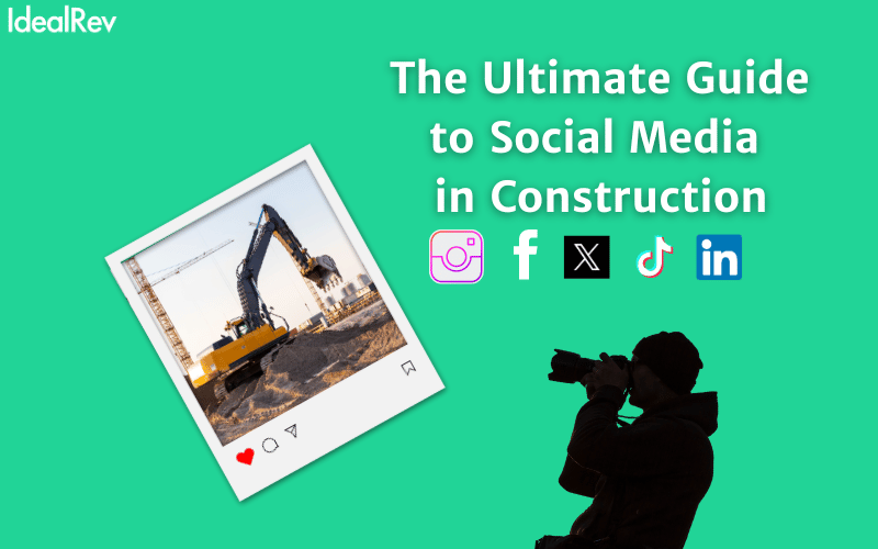 Ideal Rev graphic for "The Ultimate Guide to Social Media in Construction" with a polaroid photo of an excavator and social media icons