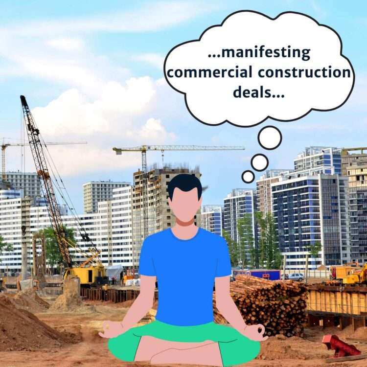 Featured image for a blog post about manifesting commercial construction deals